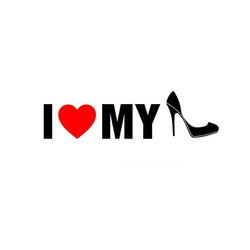 I Love My Shoes Reflective Warning Label Car Stickers Auto Truck Vehicle Motorcycle Decal 2